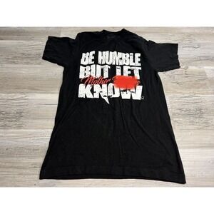 Stay Humble But Let Mother EXPLICIT Know T-Shirt Size S The Drive Clothing